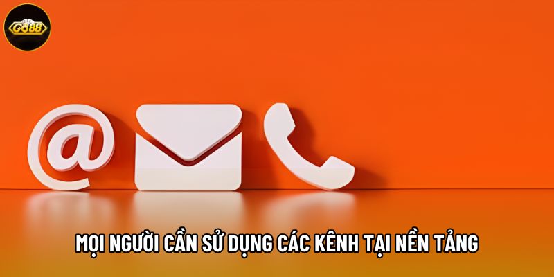 Mọi người cần sử dụng các kênh tại nền tảng Mọi người cần sử dụng các kênh tại nền tảng