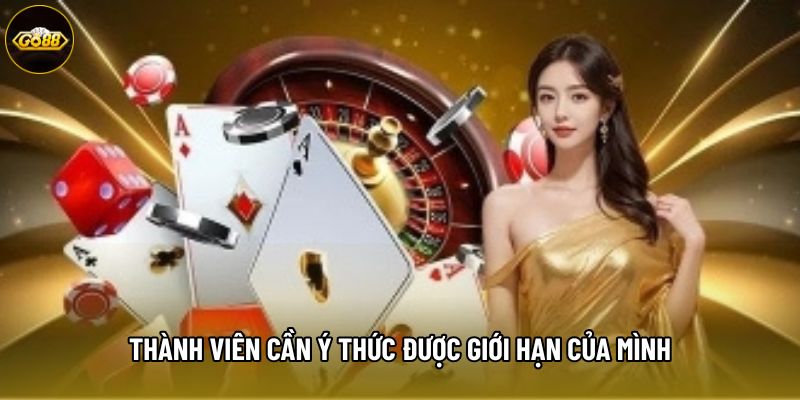 Thành viên cần ý thức được giới hạn của mình Thành viên cần ý thức được giới hạn của mình